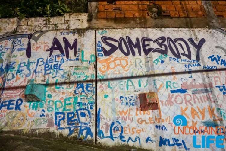 I Am Somebody, visiting favelas in Rio de Janeiro, Brazil, Street Child United, Uncontained Life